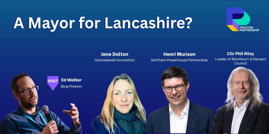 A Mayor for Lancashire? The image shows the 4 panellists for this Preston Partnership event